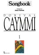 SONGBOOK DORIVAL CAYMMI - VOL. 1